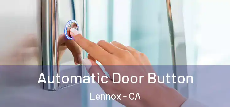  Automatic Door Button Lennox - CA