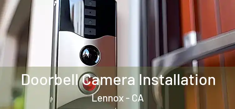  Doorbell Camera Installation Lennox - CA
