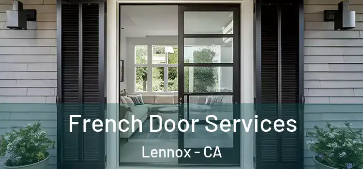  French Door Services Lennox - CA
