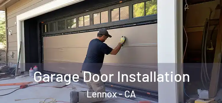  Garage Door Installation Lennox - CA