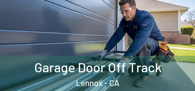  Garage Door Off Track Lennox - CA