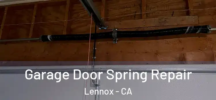  Garage Door Spring Repair Lennox - CA