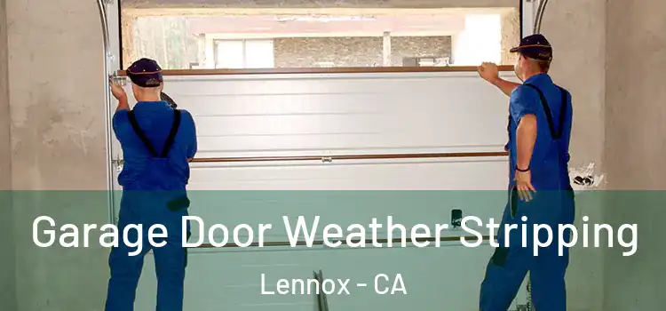  Garage Door Weather Stripping Lennox - CA