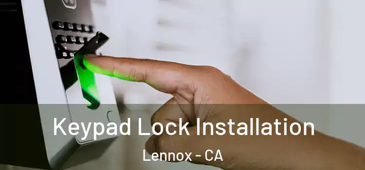  Keypad Lock Installation Lennox - CA