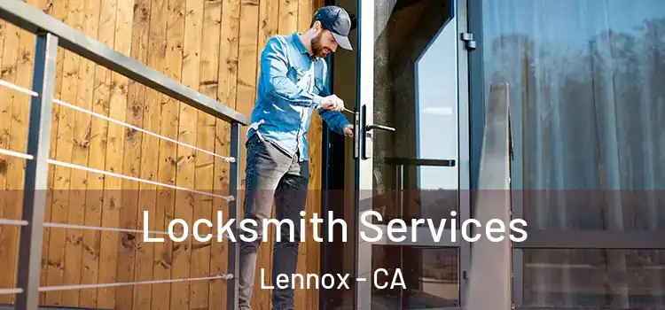  Locksmith Services Lennox - CA