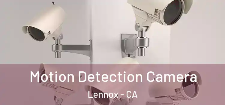  Motion Detection Camera Lennox - CA