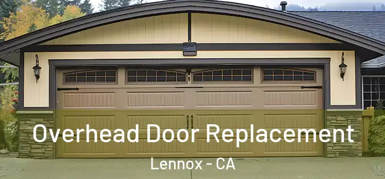  Overhead Door Replacement Lennox - CA