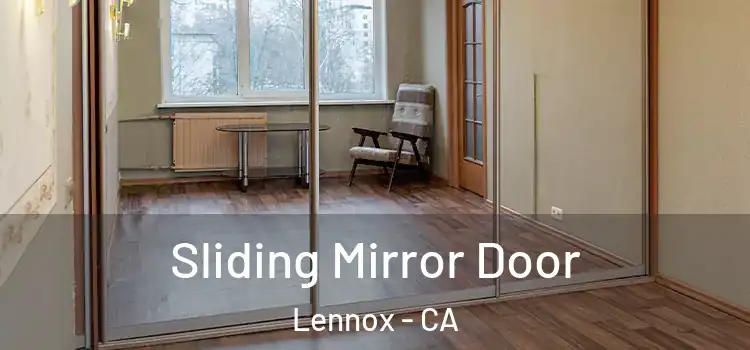  Sliding Mirror Door Lennox - CA