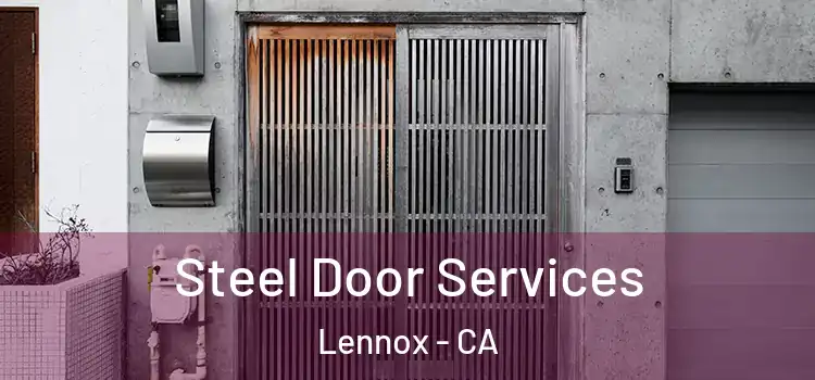  Steel Door Services Lennox - CA