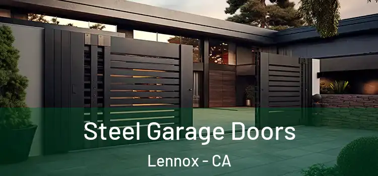  Steel Garage Doors Lennox - CA
